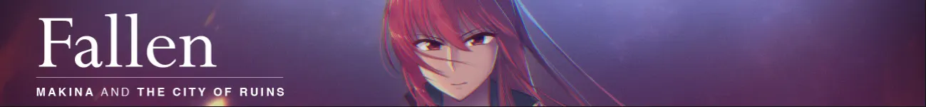 Fallen ~Makina and the City of Ruins~