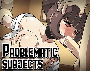 Problematic Subjects